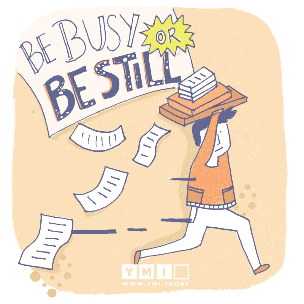 Be-busy-or-be-still