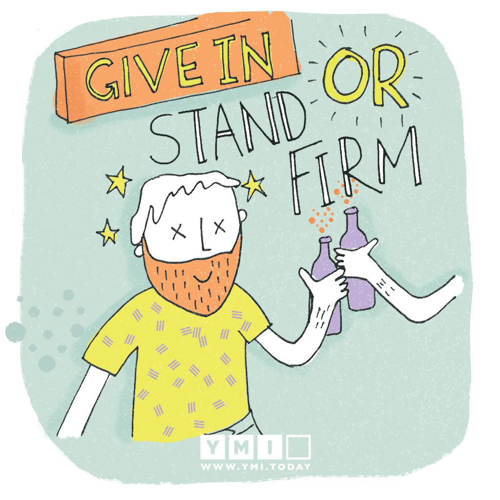 Give-in-or-Stand-Firm