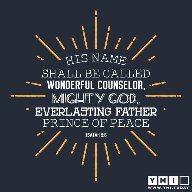 YMI Typography - His name shall be called wonderful counselor, mighty God, everlasting Father, prince of peace. - Isaiah 9:6
