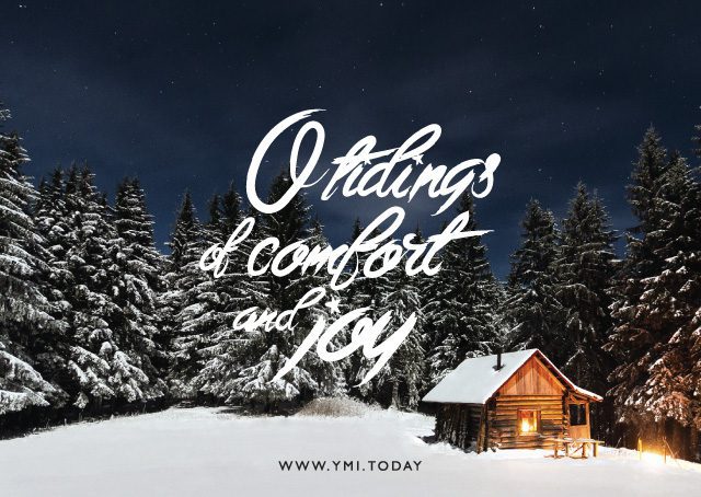 o-tidings-of-comfort-and-joy