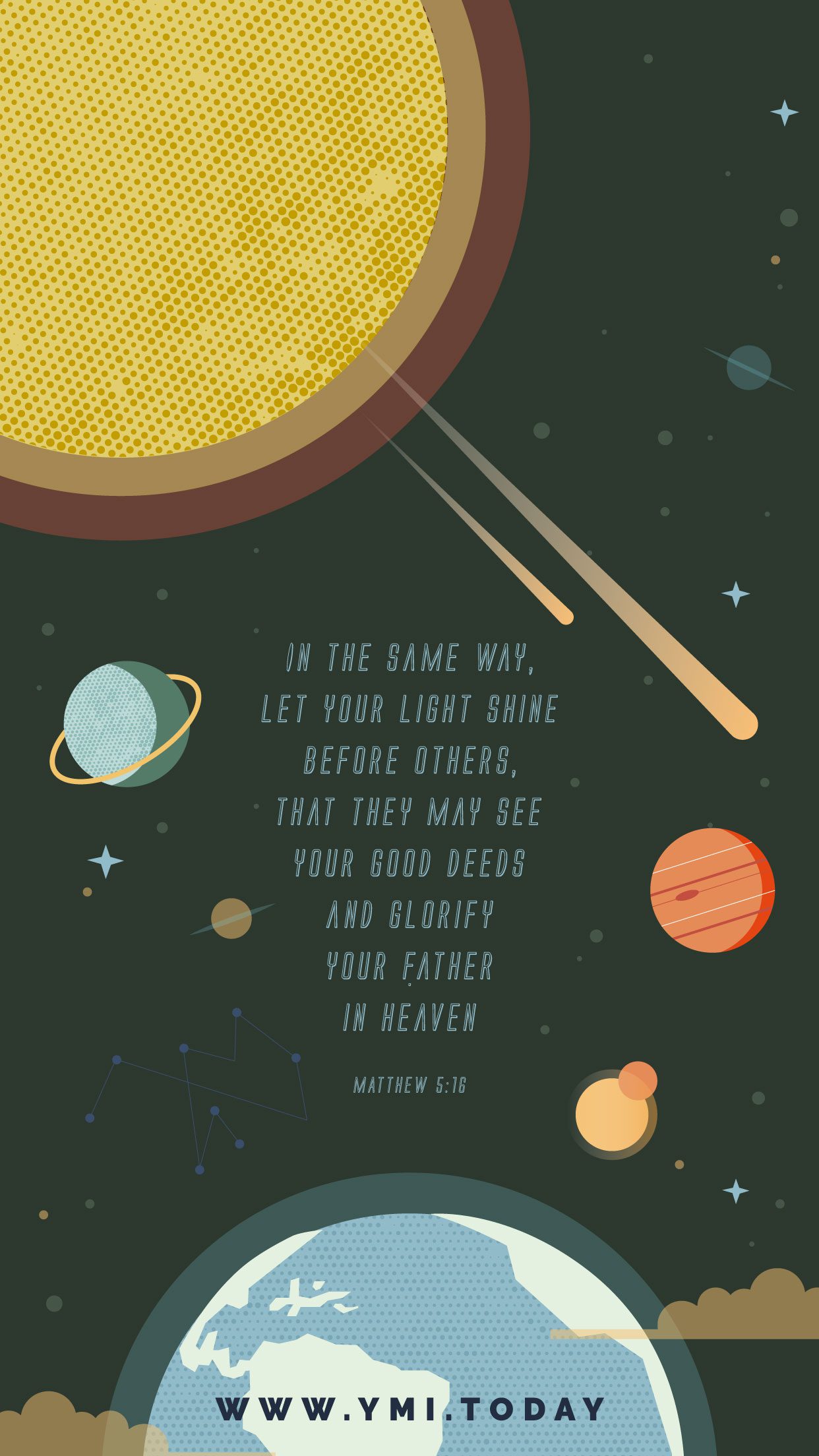 YMI August 2018 Phone Lockscreen - In the same way, let your light shine before others, that they may see your good deeds and glorify your Father in heaven. - Matthew 5:16