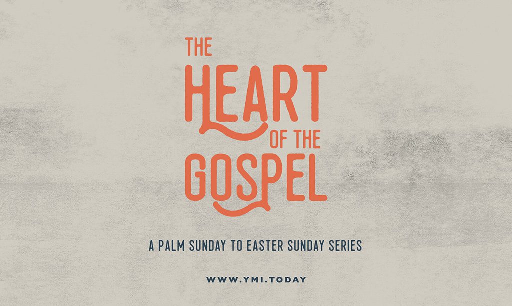 The Heart Of The Gospel - YMI