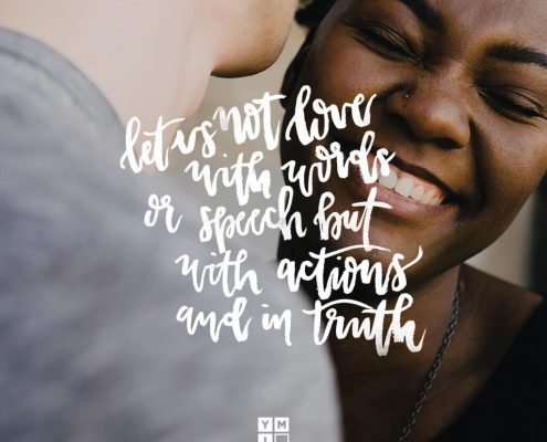 YMI Typography - Let us not love with words or speech but with actions and in truth. - 1 John 3:18