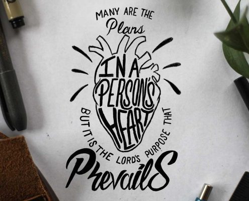 YMI Typography - Many are the plans in a person’s heart, but it is the Lord’s purpose that prevails. - Proverbs 19:21
