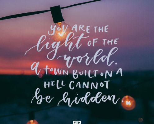 YMI Typography - You are the light of the world. A town built on a hill cannot be hidden. - Matthew 5:14