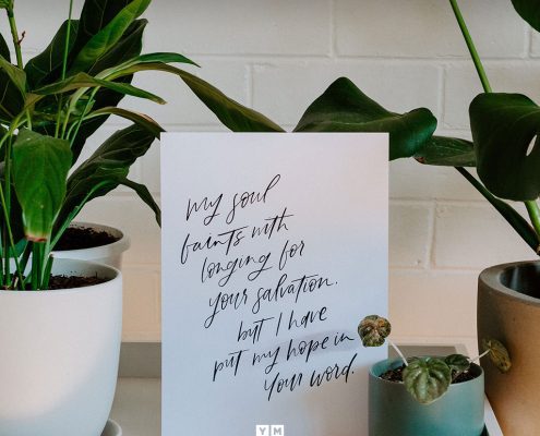 YMI Typography - My soul faints with longing for your salvation, but I have put my hope in your word. - Psalm 119:81