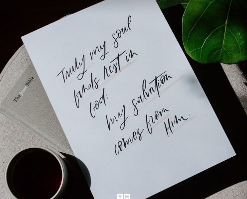 YMI Typography - Truly my soul finds rest in God; my salvation comes from Him. - Psalm 62:1