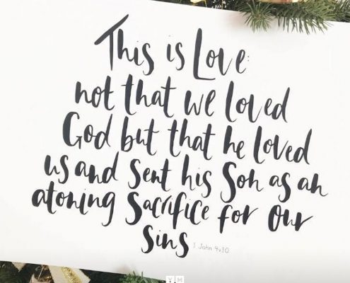 YMI Typography - This is love: not that we loved God, but that he loved us and sent his Son as an atoning sacrifice for our sins. - 1 John 4:10