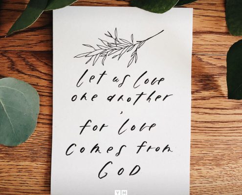 YMI Typography - Let us love one another, for love comes from God. - 1 John 4:7
