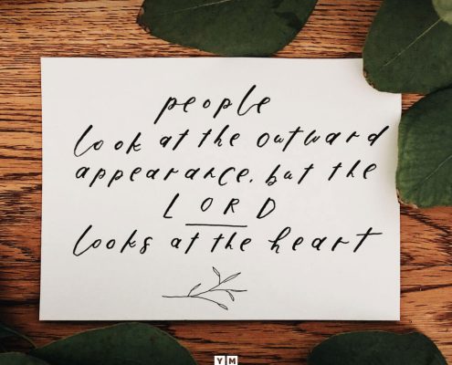 YMI Typography - People look at the outward appearance, but the Lord looks at the heart. - 1 Samuel 16:7