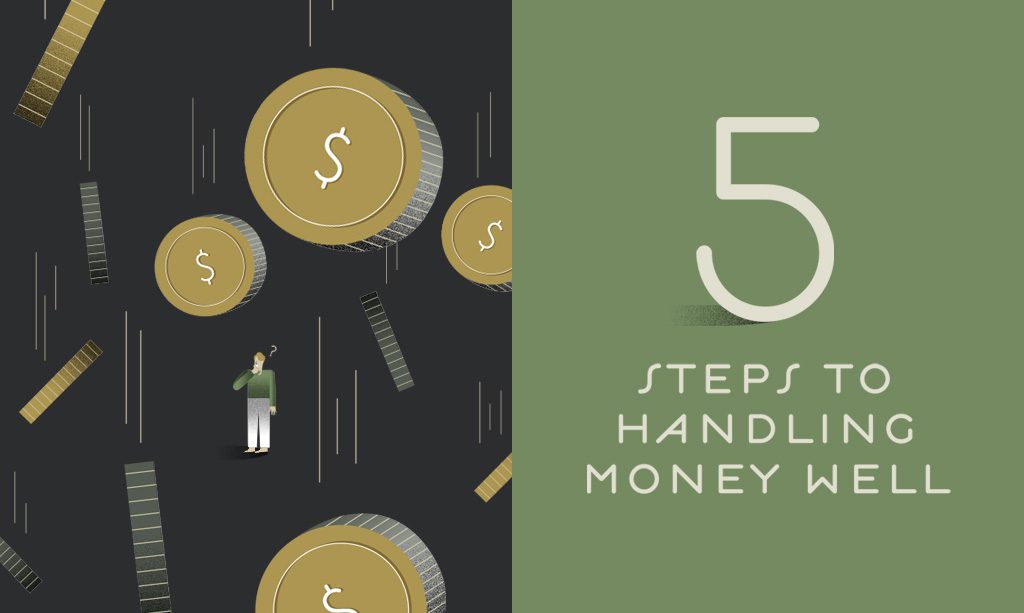 5 Steps to Handling Money Well