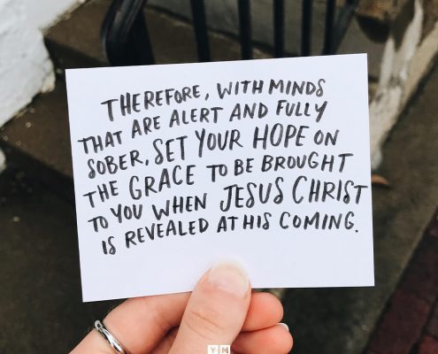 YMI Typography - Therefore, with minds that are alert and fully sober, set your hope on the grace to be brought to you when Jesus Christ is revealed at his coming. - 1 Peter 1:13