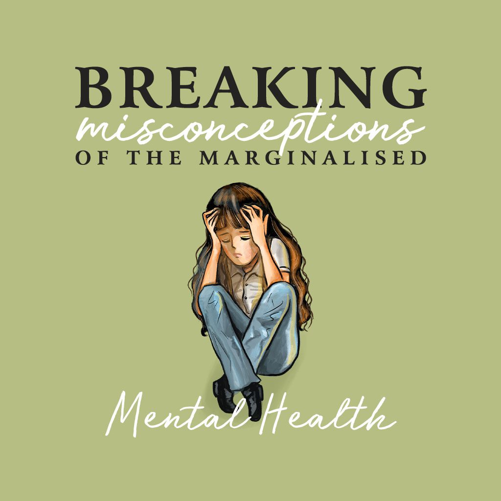 Breaking Misconceptions of the Marginalised Mental Health YMI