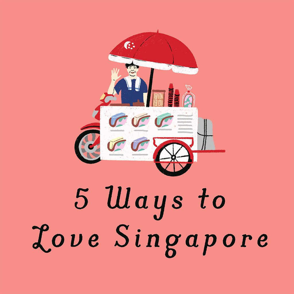 5 Ways To Love Singapore - YMI