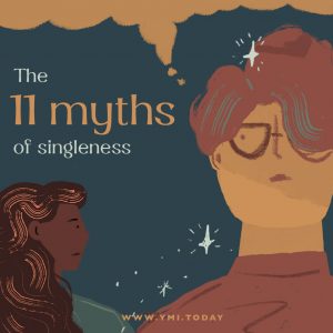 The 11 Myths Of Singleness