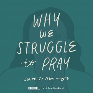 Why We Struggle To Pray
