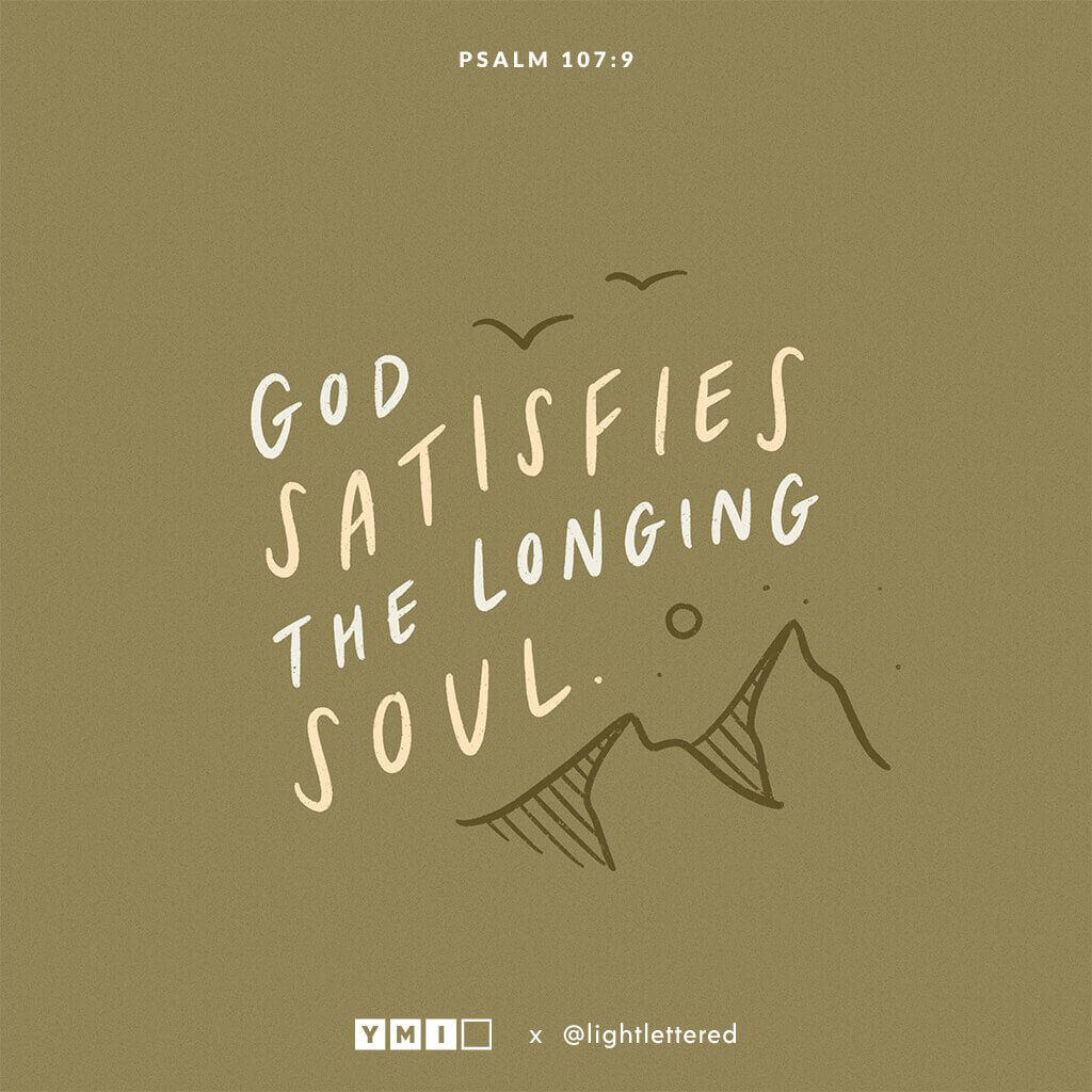 Typography: Psalm 107:9 - YMI