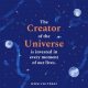 The Creator of the Universe is invested in every moment of our lives.