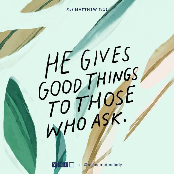 He gives good things to those who ask