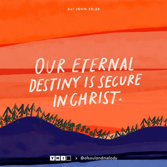 Our eternal destiny is secure in Christ