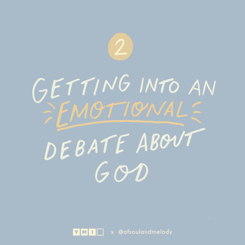 Getting into an emotional debate about God