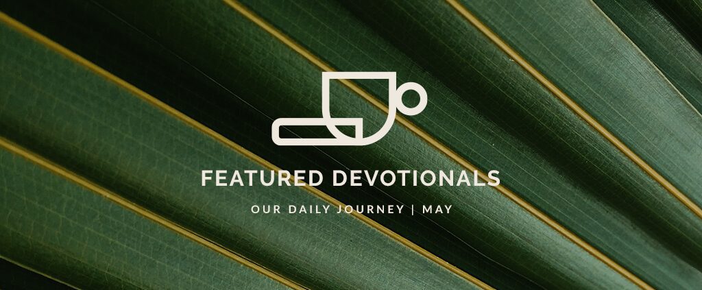 Featured Devotionals May