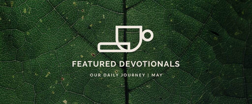 Featured Devotionals May