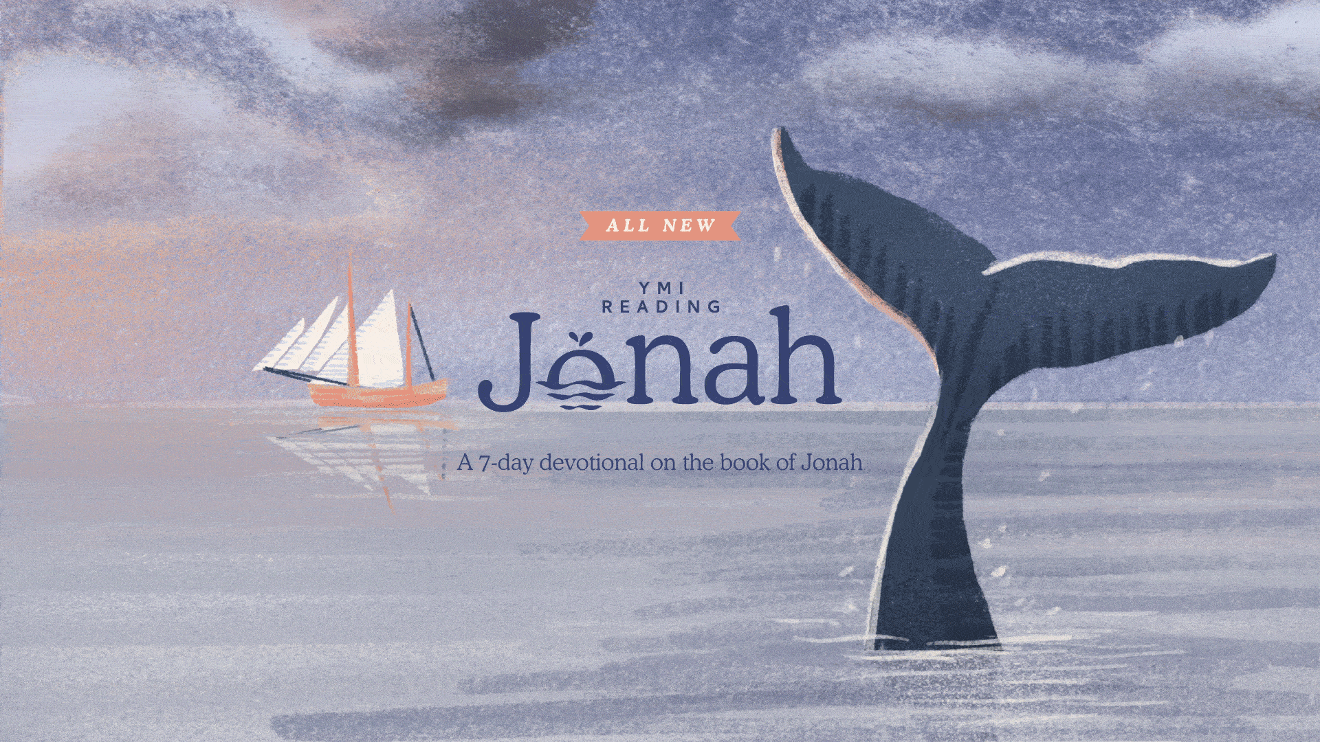 YMI Reading Jonah. A 7-day devotional on the book of Jonah.
