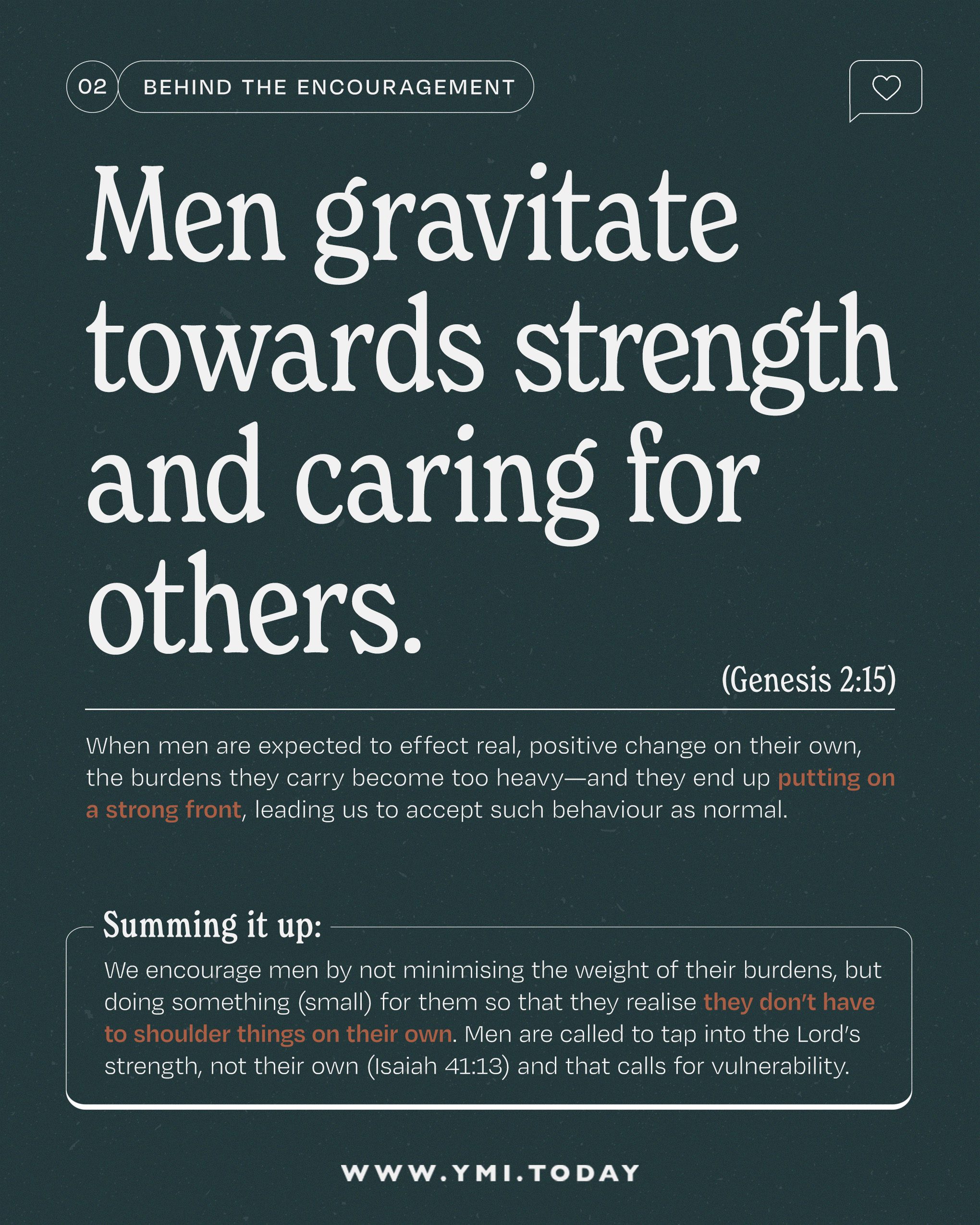 Men gravitate towards strength and caring for others.